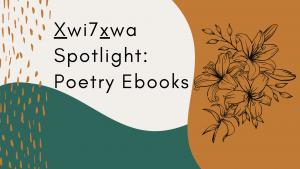 Xwi7xwa Spotlight: Poetry Ebooks