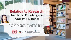 Relation to Research: Traditional Knowledges in Academic Libraries with X̱wi7x̱wa Library