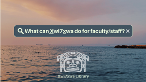 What can X̱wi7x̱wa do for faculty & staff?